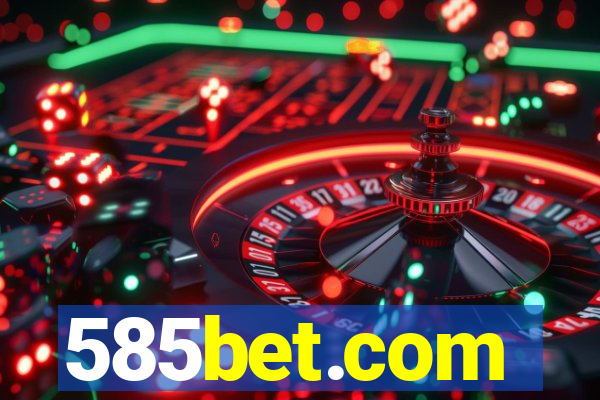 585bet.com