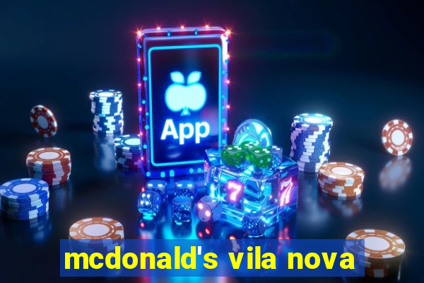 mcdonald's vila nova