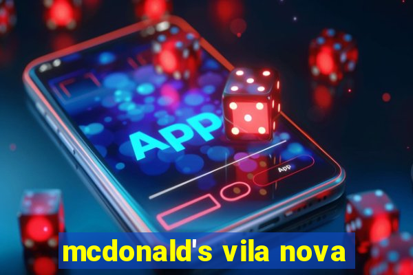 mcdonald's vila nova