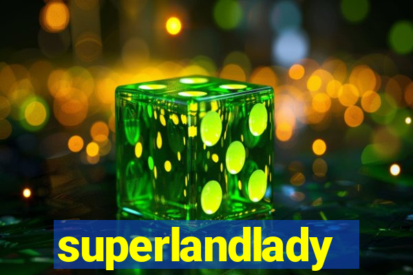 superlandlady