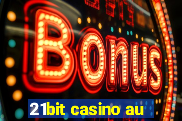 21bit casino au