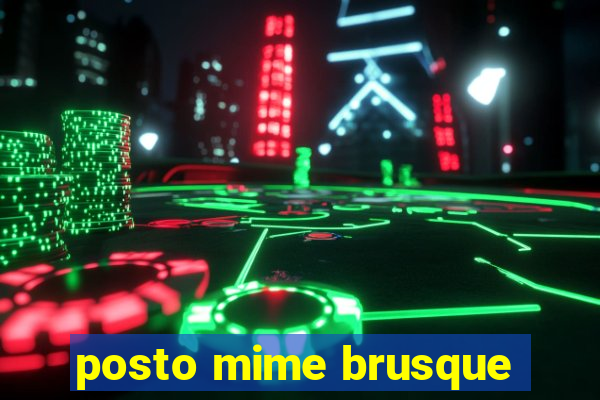 posto mime brusque