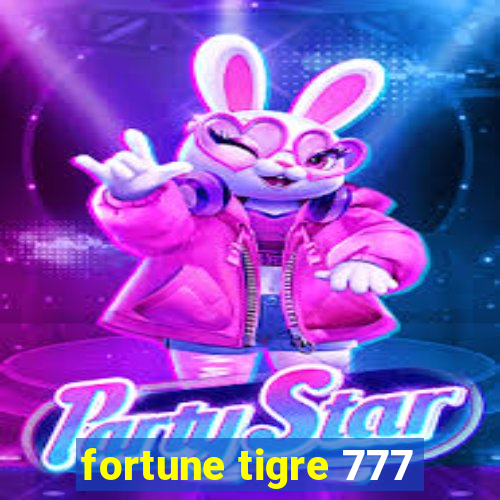 fortune tigre 777