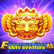 slots aventura