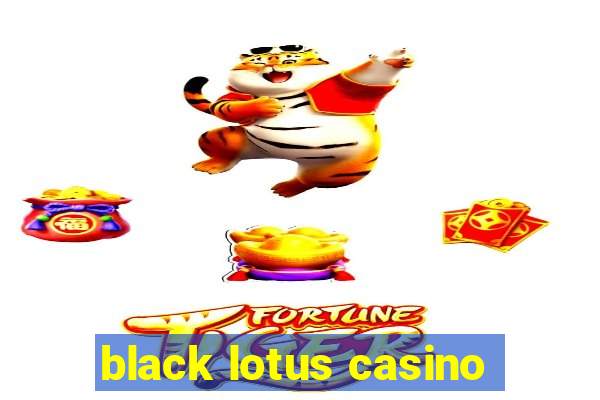 black lotus casino