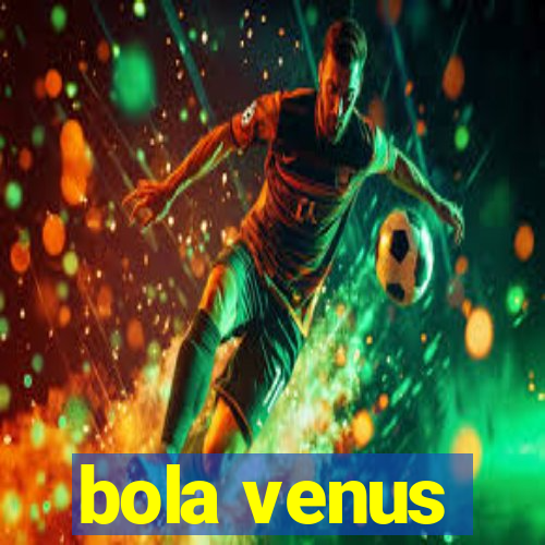 bola venus