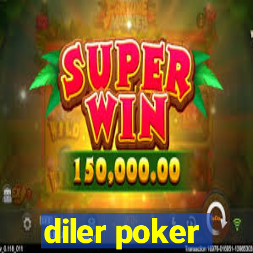 diler poker