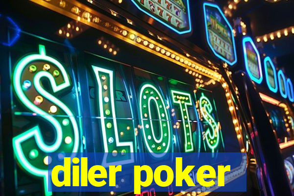 diler poker