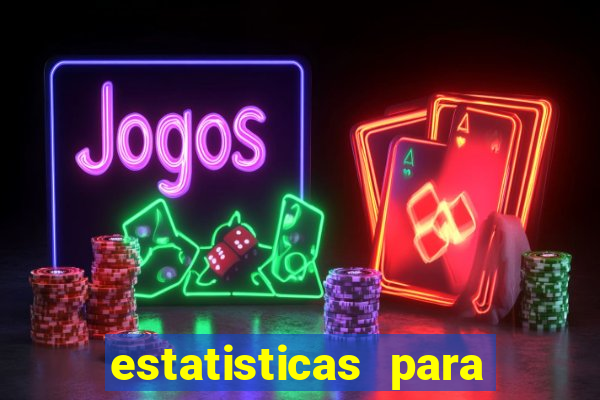 estatisticas para jogos de hoje