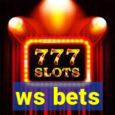 ws bets