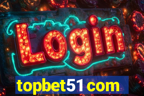 topbet51 com