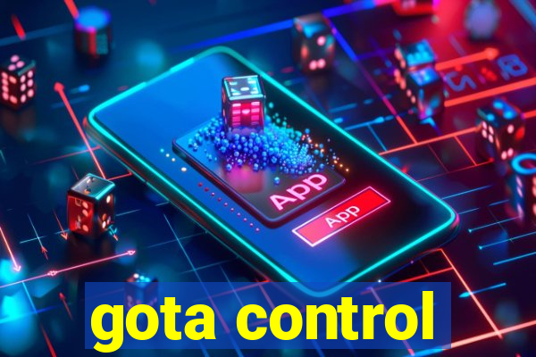 gota control