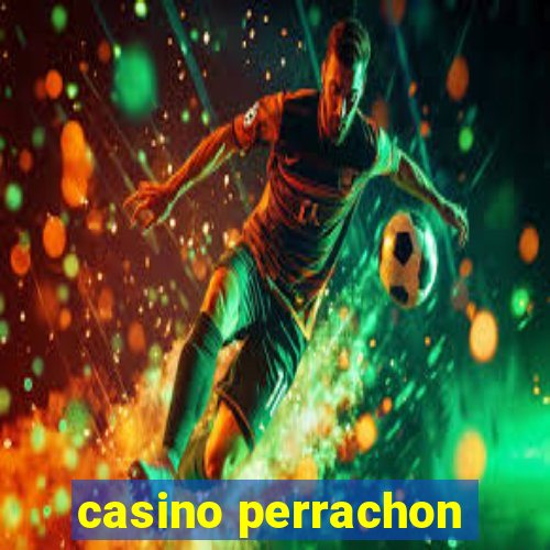 casino perrachon