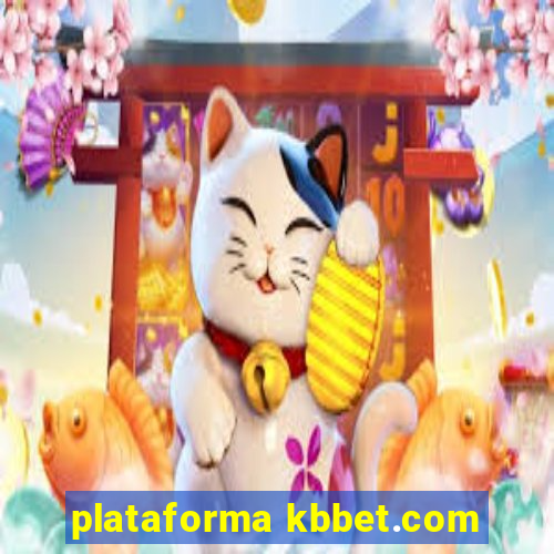 plataforma kbbet.com