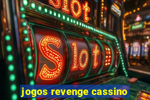 jogos revenge cassino