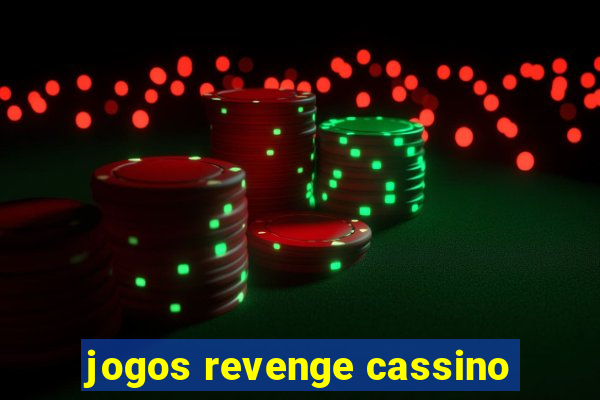 jogos revenge cassino