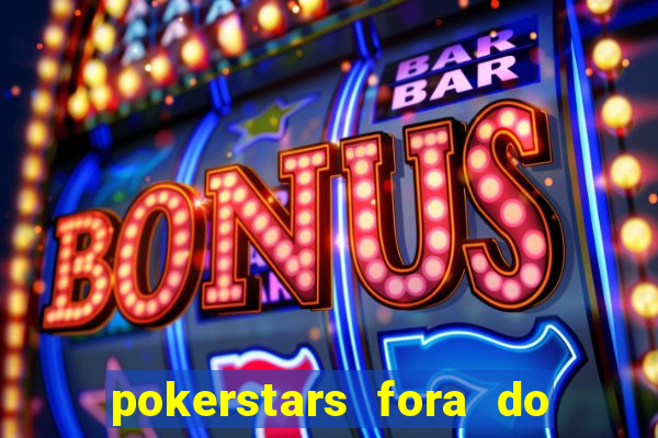 pokerstars fora do ar hoje