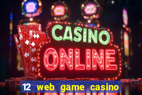 12 web game casino online uy tín