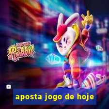 aposta jogo de hoje