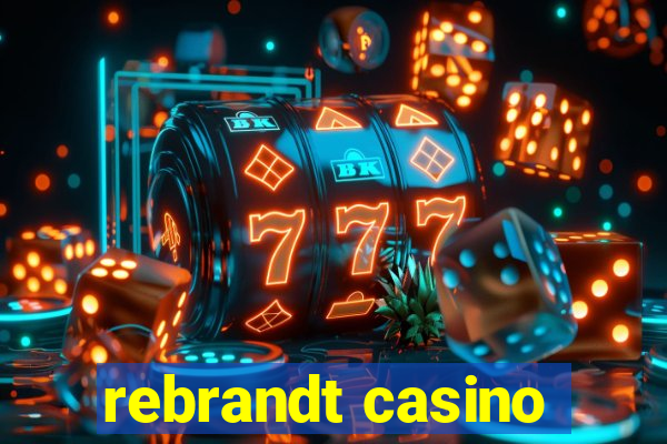 rebrandt casino