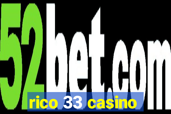 rico 33 casino