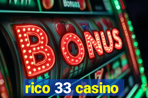 rico 33 casino