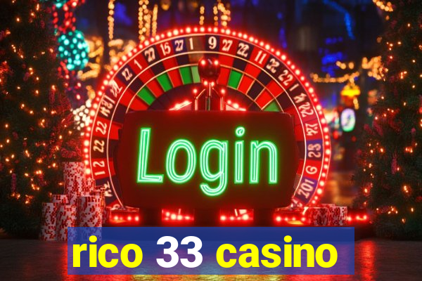 rico 33 casino