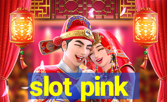 slot pink