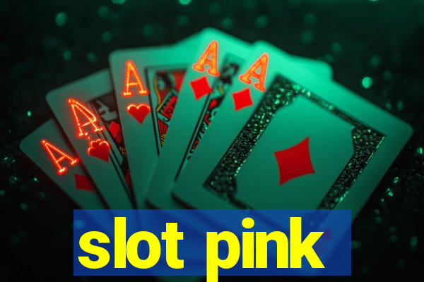 slot pink