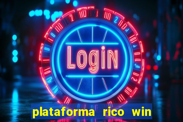 plataforma rico win paga mesmo