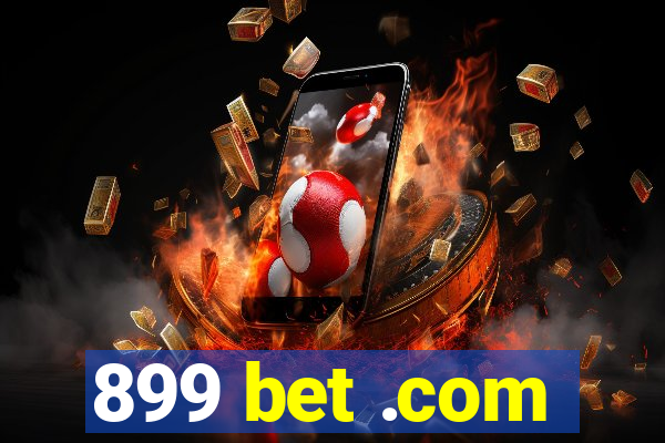 899 bet .com