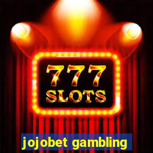 jojobet gambling