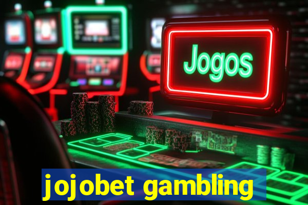 jojobet gambling