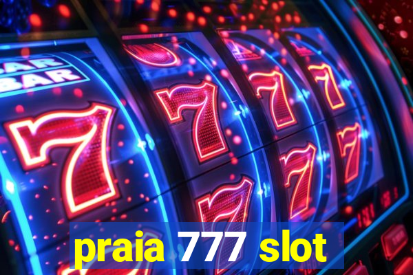 praia 777 slot