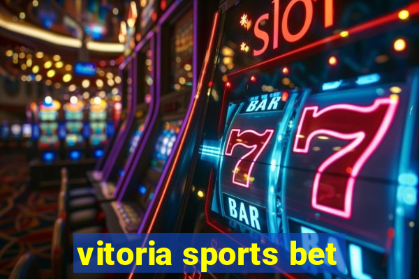 vitoria sports bet