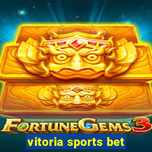 vitoria sports bet