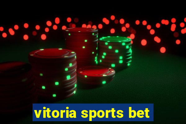 vitoria sports bet