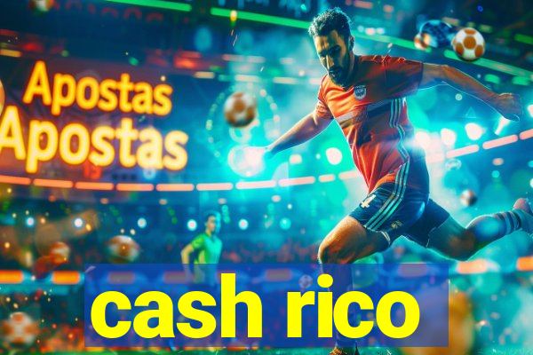 cash rico