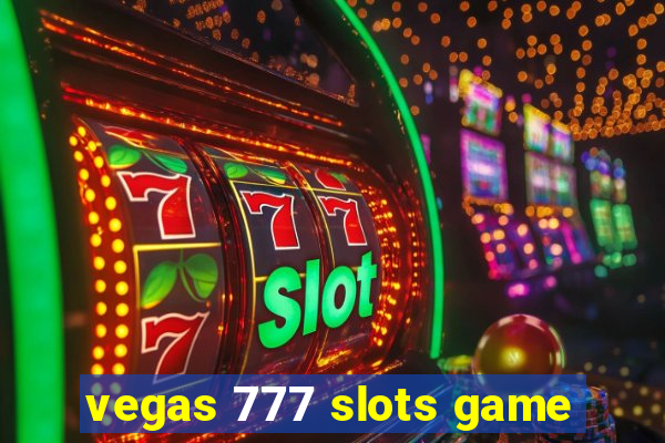 vegas 777 slots game