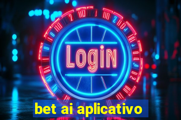 bet ai aplicativo