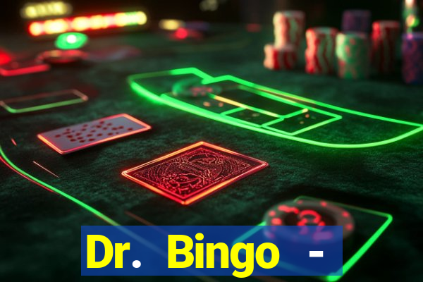 Dr. Bingo - E-Bingo + Slots