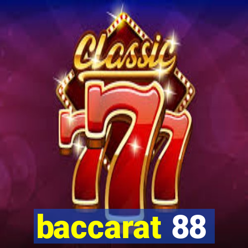 baccarat 88