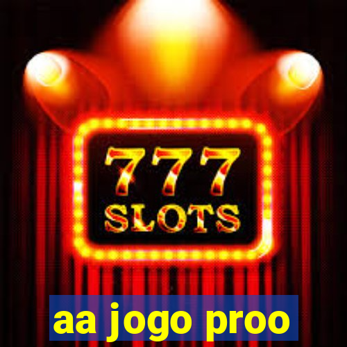 aa jogo proo