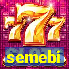 semebi