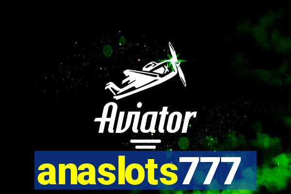 anaslots777