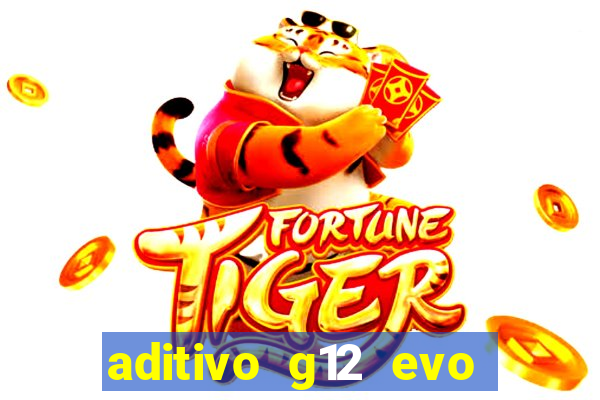 aditivo g12 evo ficha tecnica