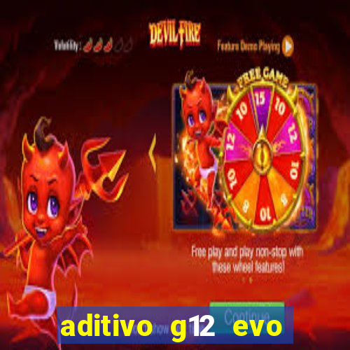 aditivo g12 evo ficha tecnica