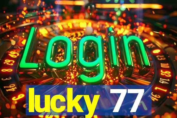 lucky 77