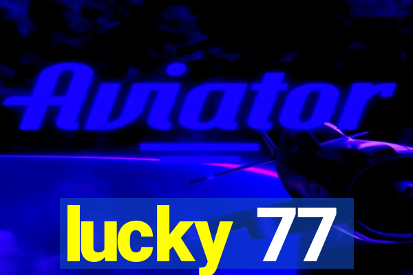 lucky 77