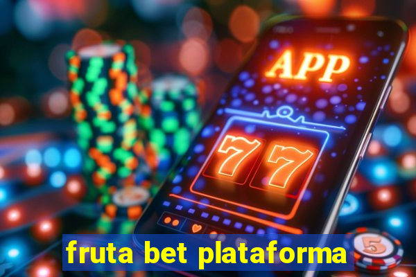 fruta bet plataforma